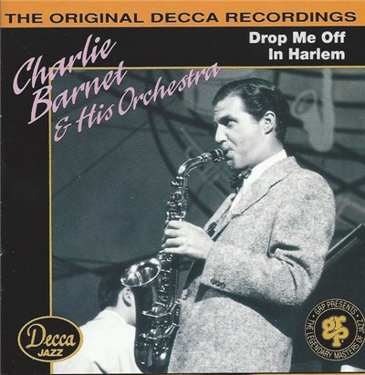 Charlie Barnet & His Orchestra - Drop Me Off In Harlem download mp3 flac
