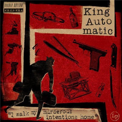 King Automatic - I Walk My Murderous Intentions Home download mp3 flac