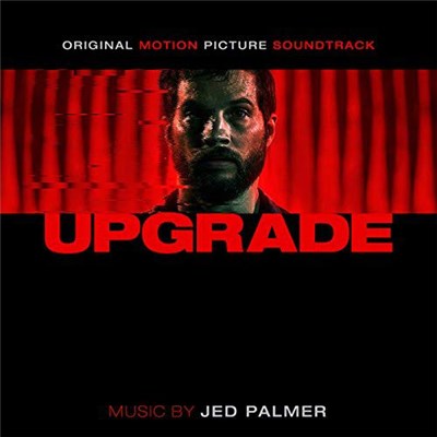 Jed Palmer - Upgrade (Original Motion Picture Soundtrack) download mp3 flac