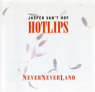 Jasper Van't Hof Hotlips - NeverNeverLand download mp3 flac