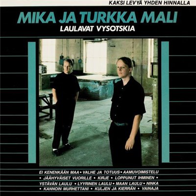 Mika Ja Turkka Mali - Laulavat Vysotskia download mp3 flac