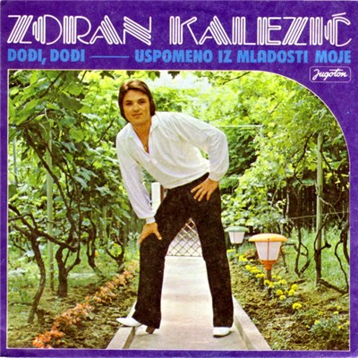Zoran Kalezić - Dođi, Dođi / Uspomeno Iz Mladosti Moje download mp3 flac