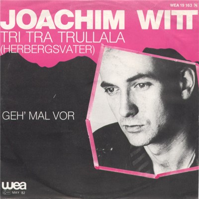 Joachim Witt - Tri Tra Trullala (Herbergsvater) / Geh' Mal Vor download mp3 flac
