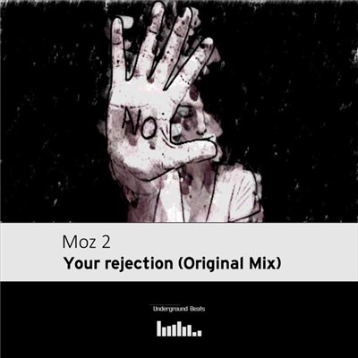 Moz 2 - Your Rejection download mp3 flac