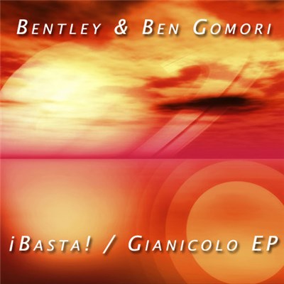 Bentley & Ben Gomori - Basta! / Gianicolo EP download mp3 flac