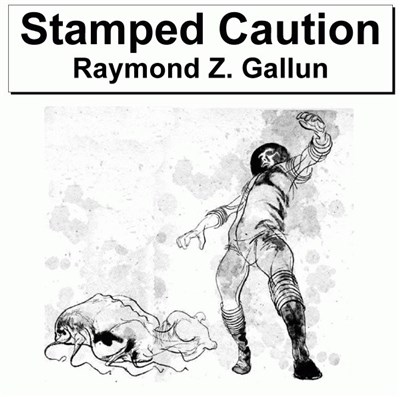 Raymond Z. Gallun - Stamped Caution download mp3 flac