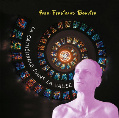 Yves-Ferdinand Bouvier - La Cathédrale Dans La Valise download mp3 flac