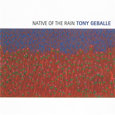 Tony Geballe - Native Of The Rain download mp3 flac