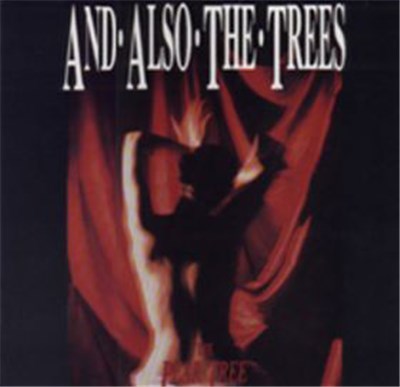 And Also The Trees - The Pear Tree download mp3 flac