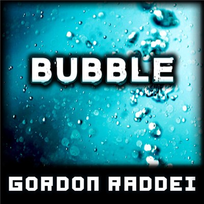 Gordon Raddei - Bubble download mp3 flac