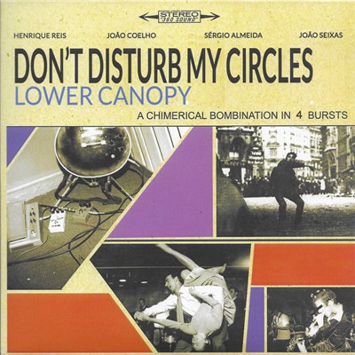 Don't Disturb My Circles - Lower Canopy download mp3 flac