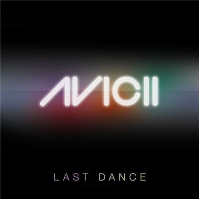Avicii - Last Dance (Remixes) download mp3 flac