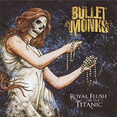 The Bulletmonks - Royal Flush On The Titanic download mp3 flac