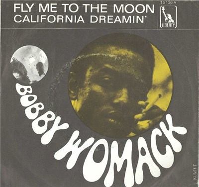 Bobby Womack - Fly Me To The Moon (In Other Words) / California Dreamin' download mp3 flac