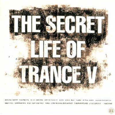Various - The Secret Life Of Trance V download mp3 flac