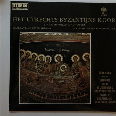 Het Utrechts Byzantijns Koor o.l.v. Dr. Myroslaw Antonowycz Celebrant: Mgr. Z. Narozniak Diaken: Dr. Ed. Van Montfoort A.A. - Gezangen Uit De Liturgie Van De H.Johannes Chrysostomos Volgens De Byzantijns-Slavische Ritus download mp3 flac