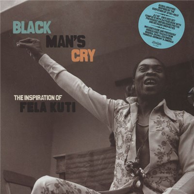 Various - Black Man's Cry: The Inspiration Of Fela Kuti download mp3 flac