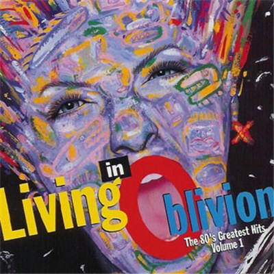 Various - Living In Oblivion (The 80's Greatest Hits: Volume 1) download mp3 flac