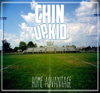 Chin Up, Kid - Home Advantage download mp3 flac