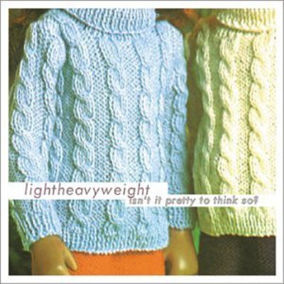 Lightheavyweight - Isn't It Pretty To Think So? download mp3 flac
