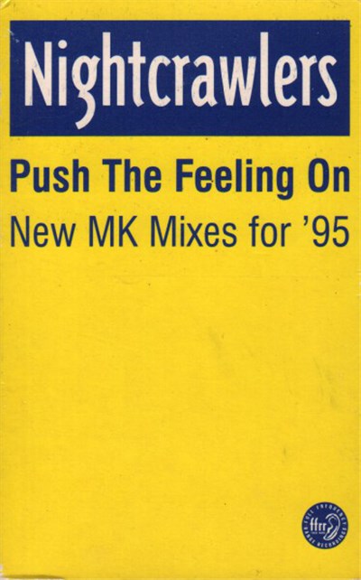 Nightcrawlers - Push The Feeling On (New MK Mixes For '95) download mp3 flac
