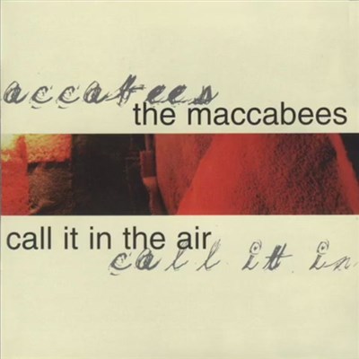 Call It In The Air / The Maccabees - The Maccabees / Call It In The Air download mp3 flac