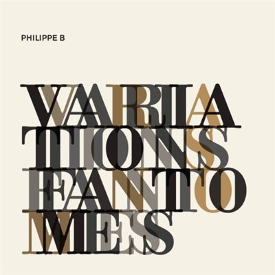 Philippe B - Variations Fantômes download mp3 flac
