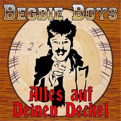Begbie Boys - Alles Auf Deinen Deckel download mp3 flac
