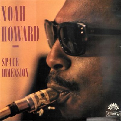Noah Howard - Space Dimension download mp3 flac
