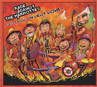 Rage Against The Marmottes - C'est ça qu'on veut voir ! download mp3 flac