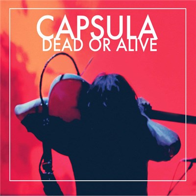 Capsula - Dead Or Alive download mp3 flac