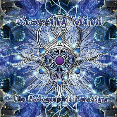 Crossing Mind - The Holographic Paradigm download mp3 flac
