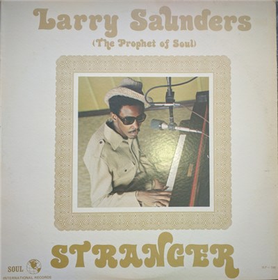 Larry Saunders (The Prophet Of Soul) - Stranger download mp3 flac