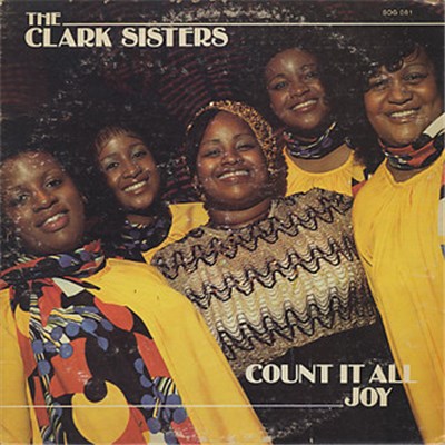 The Clark Sisters - Count It All Joy download mp3 flac