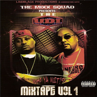 U.D.I. - Who Ya Wit? Mixtape Volume 1 download mp3 flac