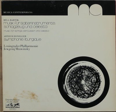 Béla Bartók, Arthur Honegger, Leningrader Philharmonie, Jevgenij Mrawinsky - Musik Für Seiteninstrumente, Schlagzeug Und Celesta / Symphonie Liturgique download mp3 flac