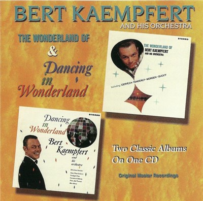 Bert Kaempfert And His Orchestra - The Wonderland Of & Dancing In Wonderland download mp3 flac
