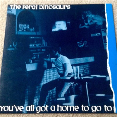 The Feral Dinosaurs - You've All Got A Home To Go To download mp3 flac