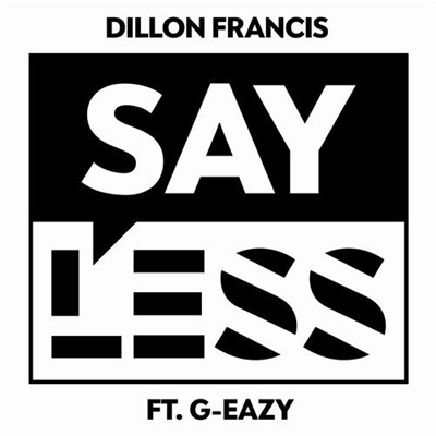 Dillon Francis - Say Less download mp3 flac