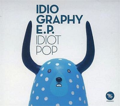 Idiot Pop - Ideography E.P. download mp3 flac