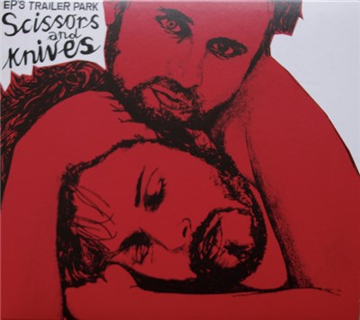 EP's Trailer Park - Scissors & Knives download mp3 flac