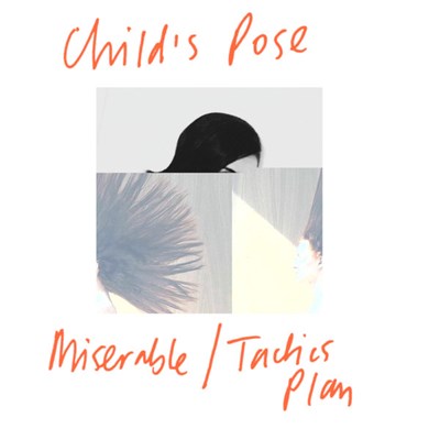 Child's Pose - Miserable / Tactics Plan download mp3 flac
