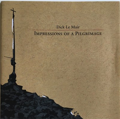 Dick Le Mair - Impressions Of A Pilgrimage download mp3 flac