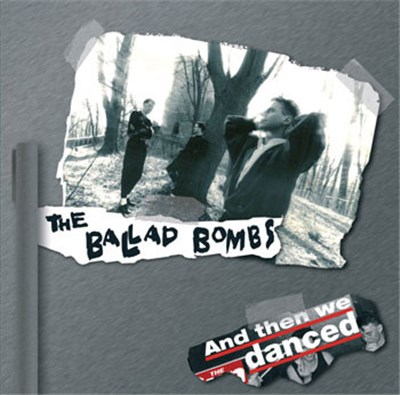 The Ballad Bombs - And Then We Danced download mp3 flac