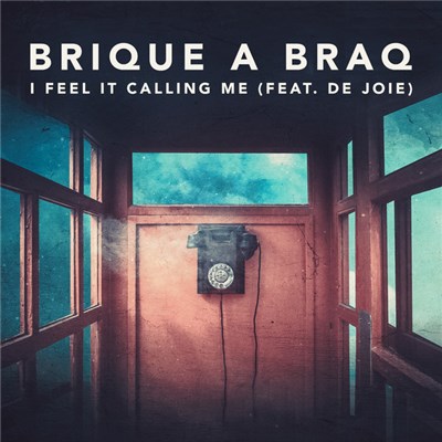 Brique a Braq, De Joie - I Feel it Calling me (feat. De Joie) download mp3 flac