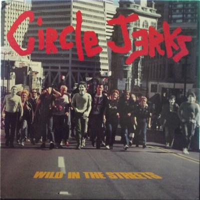 Circle Jerks - Wild In The Streets download mp3 flac