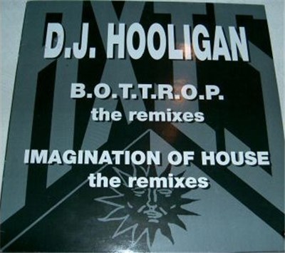 D.J. Hooligan - B.O.T.T.R.O.P. / Imagination Of House (The Remixes) download mp3 flac