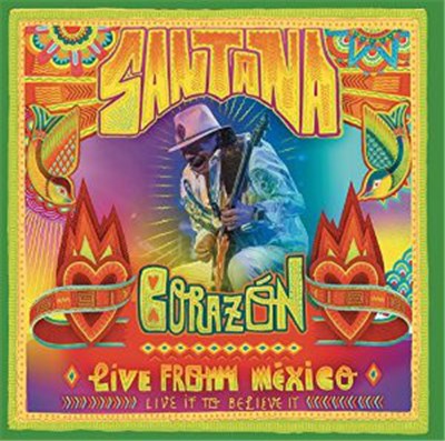 Santana - Corazón Live From Mexico Live It To Believe It download mp3 flac