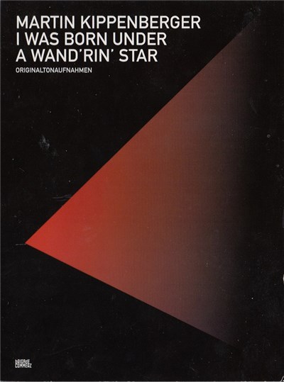 Martin Kippenberger - I Was Born Under A Wand'rin' Star download mp3 flac