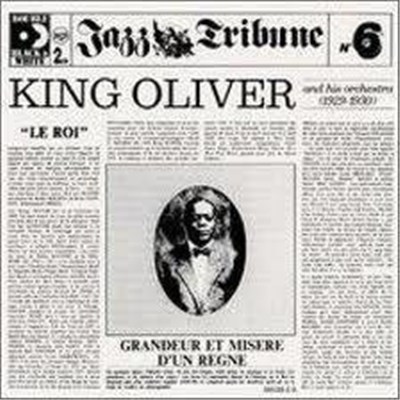 King Oliver And His Orchestra - Jazz Tribune No.6: King Oliver And His Orchestra (1929-1930) download mp3 flac
